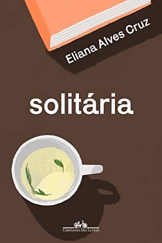 Solitária - Eliana Alves Cruz · 2022