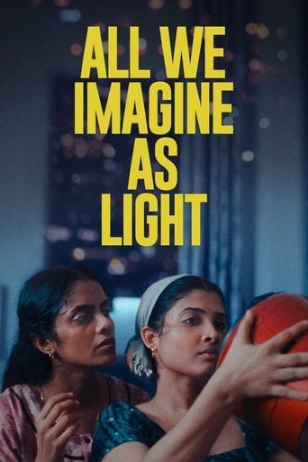 All We Imagine as Light - Payal Kapadia · 2024
