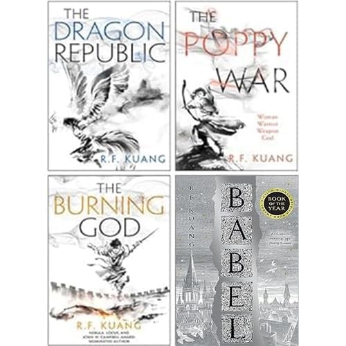R.F. Kuang 4 Books Collection Set(The Poppy War, The Dragon Republic, The Burning God, Babel) - R.F. Kuang · 2023