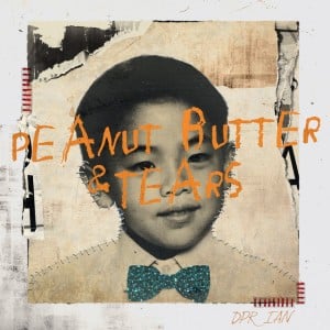 Peanut Butter & Tears - Song · DPR IAN