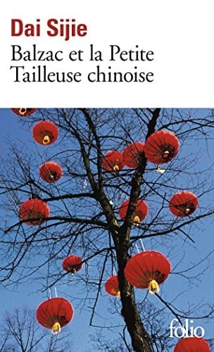 Balzac et la Petite Tailleuse chinoise - Dai Sijie · 2017