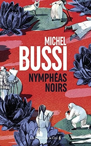 Nymphéas noirs - Michel Bussi · 2011