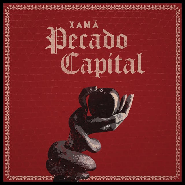 Pecado Capital - Song · Xamã, Bagua Records, CMK