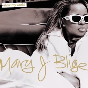 Share My World - Album · Mary J. Blige