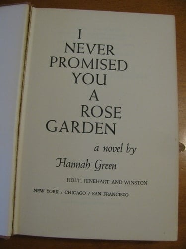 I Never Promised You a Rose Garden - Hannah Green · 1964