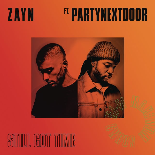 Still Got Time (feat. PARTYNEXTDOOR) - Song · ZAYN, PARTYNEXTDOOR