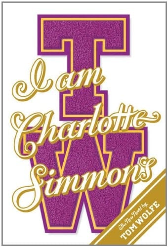 I Am Charlotte Simmons - Tom Wolfe · 2004