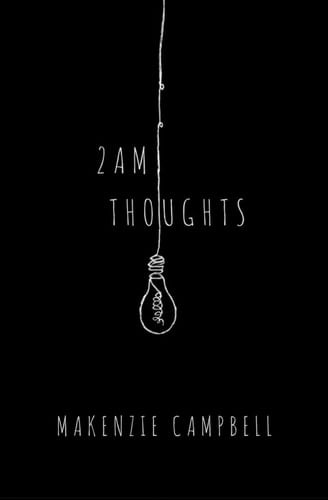 2am Thoughts - Makenzie Campbell · 2019