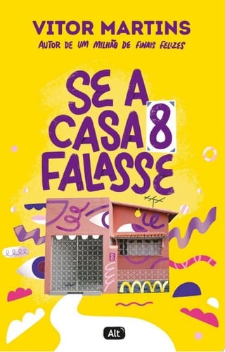 Se a casa 8 falasse - Vitor Martins · 2021