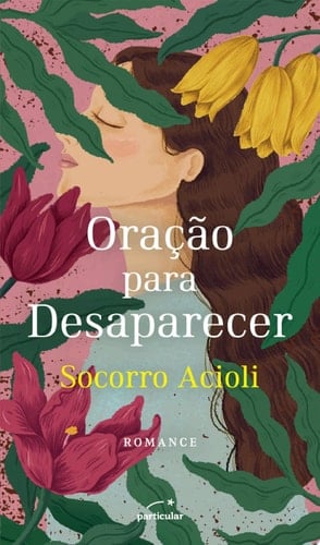 Oração Para Desaparecer - Socorro Acioli · 2024