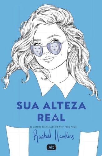 Sua Alteza Real (Royals 2) - Rachel Hawkins · 2020
