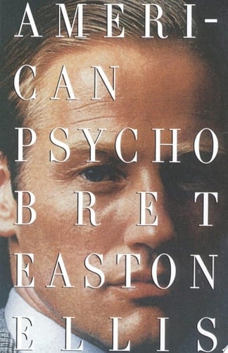 American Psycho - Bret Easton Ellis · 1991