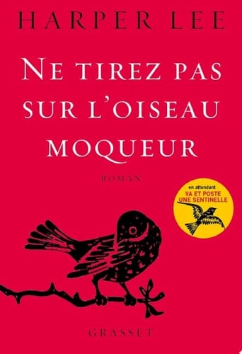 Ne tirez pas sur l'oiseau moqueur - Harper Lee