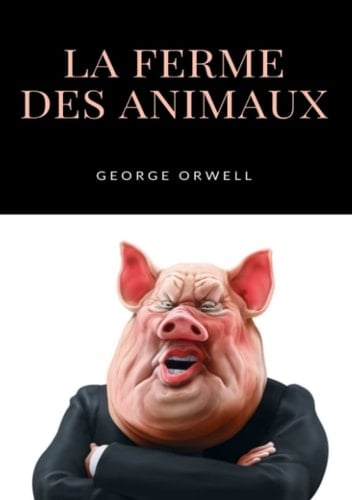 La ferme des animaux - George Orwell