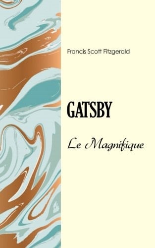 Gatsby le Magnifique - Francis Scott Fitzgerald