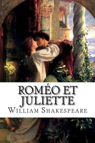 Romeo Et Juliette - William Shakespeare