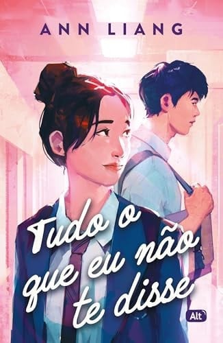 Tudo o que eu não te disse - Ann Liang · 2024