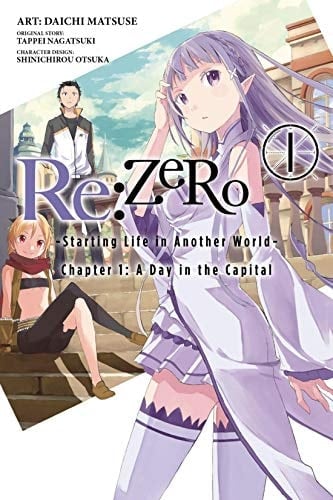 Re:ZERO -Starting Life in Another World-, Chapter 1: A Day in the Capital Vol. 1 (Re:ZERO: Starting Life in Another World) - Tappei Nagatsuki, Daichi Matsuse, Shinichirou Otsuka · 2016