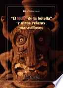 "El diablo de la botella" y otros relatos maravillosos - Robert Louis Stevenson • 2016