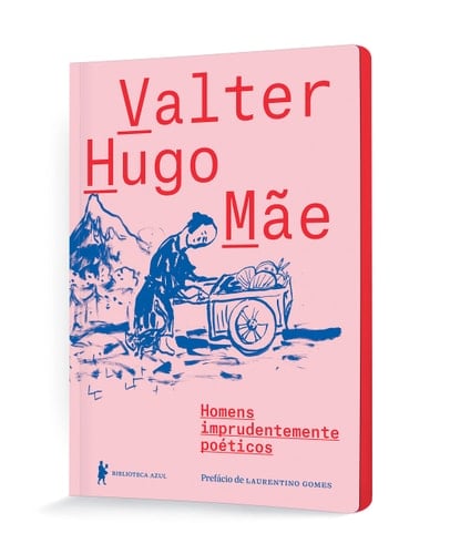 Homens imprudentemente poéticos - Valetr Hugo Mâe · 2016