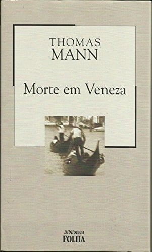 A morte em Veneza - Thomas Mann · 2003