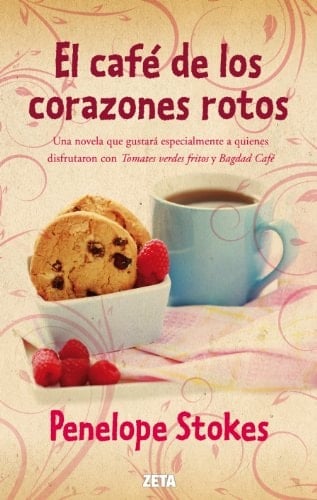 El Café de los Corazones Rotos - Penelope J. Stokes • 2012