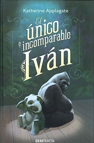 El Único e Incomparable Ivan - Katherine Applegate • 2017