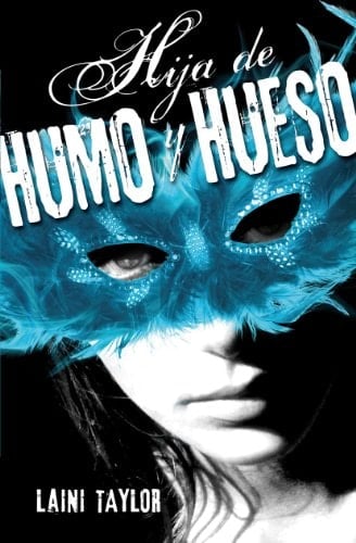 Hija de Humo y Hueso - Laini Taylor • 2012