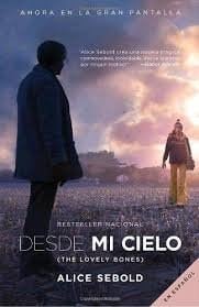Desde Mi Cielo - Alice Sebold • 2005
