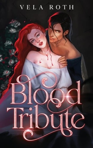 Blood Tribute - Vela Roth · 2024