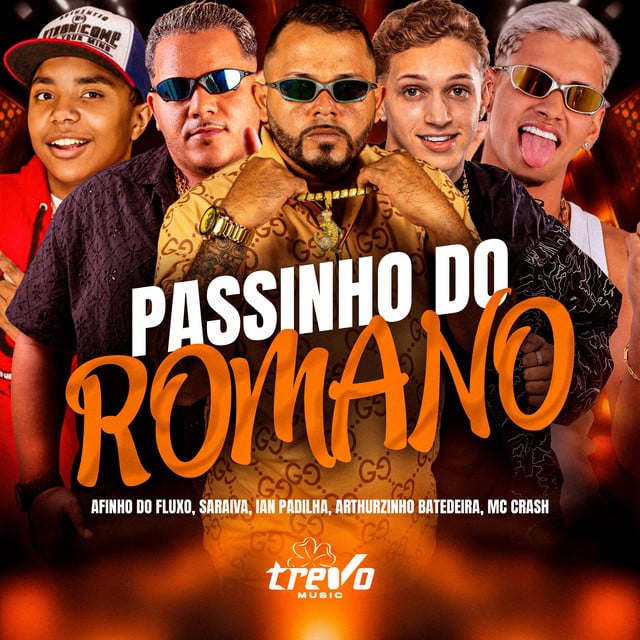 Passinho do Romano - Album · Afinho do Fluxo, Saraiva, Ian Padilha, Arthurzinho Batedeira