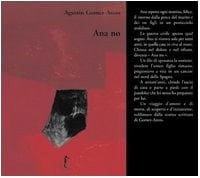 Ana No. Ediz. illustrata - Agustin Gomez-Arcos · 2005