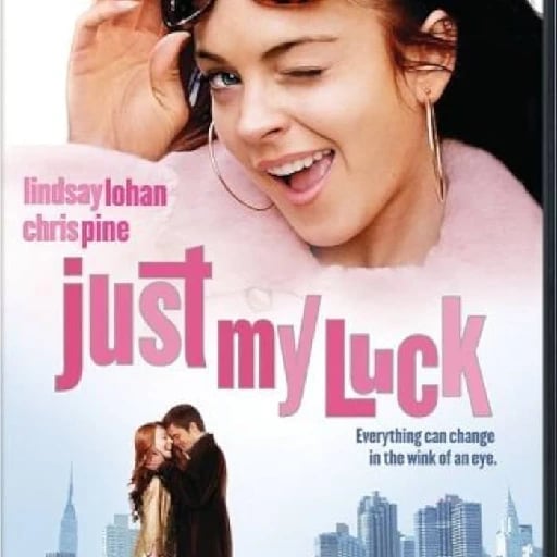 Just My Luck - Donald Petrie · 2006
