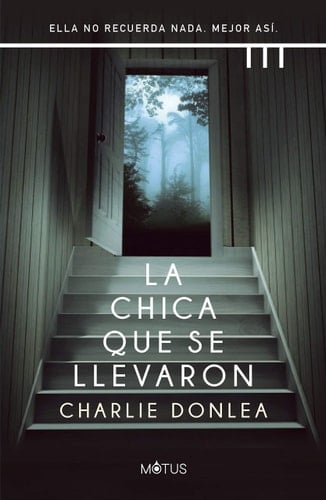La chica que se llevaron - Charlie Donlea · 2021