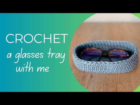 Glasses tray - nat does crochet