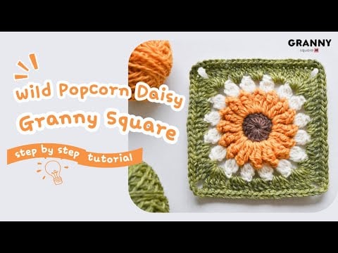 Wild Popcorn daisy granny square - Granny Square Me