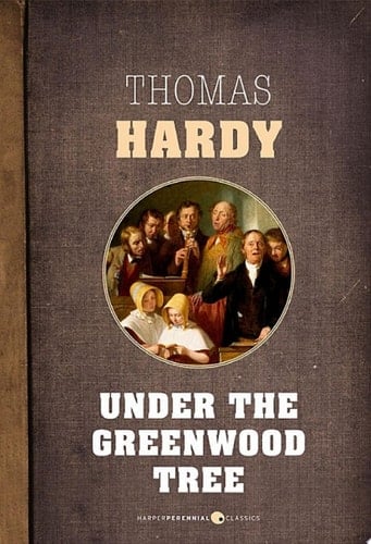 Under The Greenwood Tree - Thomas Hardy · 2014