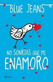 No sonrías que me enamoro - Blue Jeans (seudónimo) • 2013