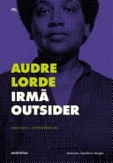Irmã outsider Ensaios e conferências - Audre Lorde · 2019