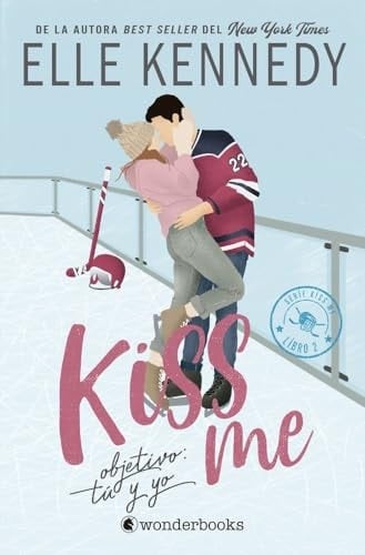 Objetivo: t煤 y yo (#Kiss Me 2) - Elle Kennedy 路 2025