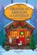 La granja de 谩rboles de Navidad La magia empieza aqu铆... - Laurie Gilmore 路 2025