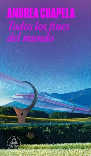 Todos los fines del mundo - Andrea Chapela 路 2025