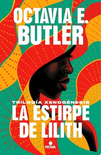 La estirpe de Lilith (Trilogía Xenogénesis) - Octavia E. Butler • 2021