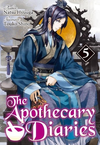The Apothecary Diaries: Volume 5 - Natsu Hyuuga · 2022
