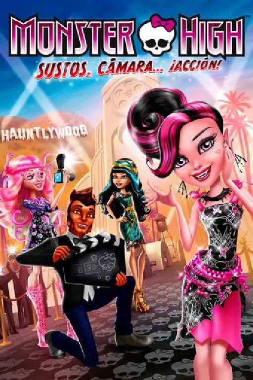 Monster High: ¡Monstruos! ¡Cámara! ¡Acción! - Sylvain Blais · 2014