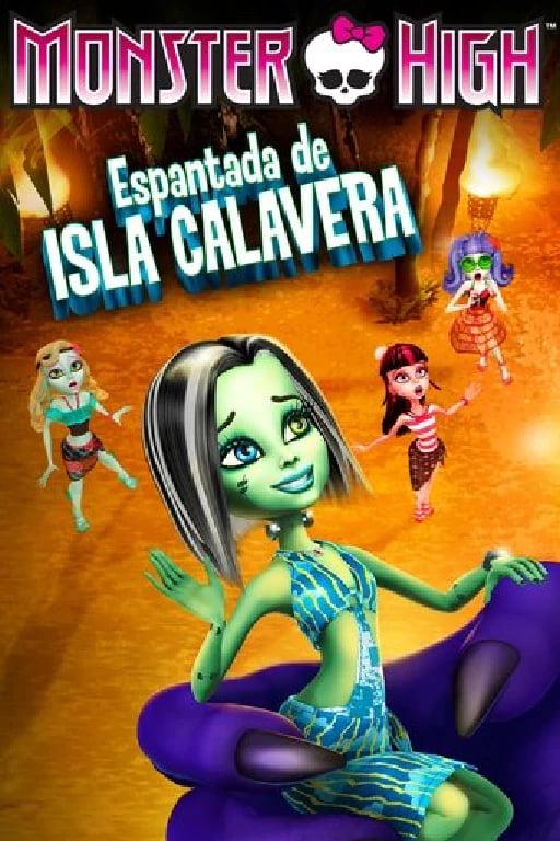 Monster High: Espantada de Isla Calavera - Steve Ball · 2012