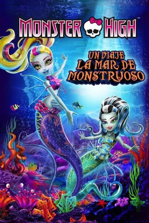Monster High: Un viaje la mar de monstruoso - William Lau · 2016