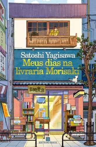 MEUS DIAS NA LIVRARIA MORISAKI - Satoshi Yagisawa · 2023