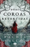 Duas coroas retorcidas - Rachel Gillig • 2024