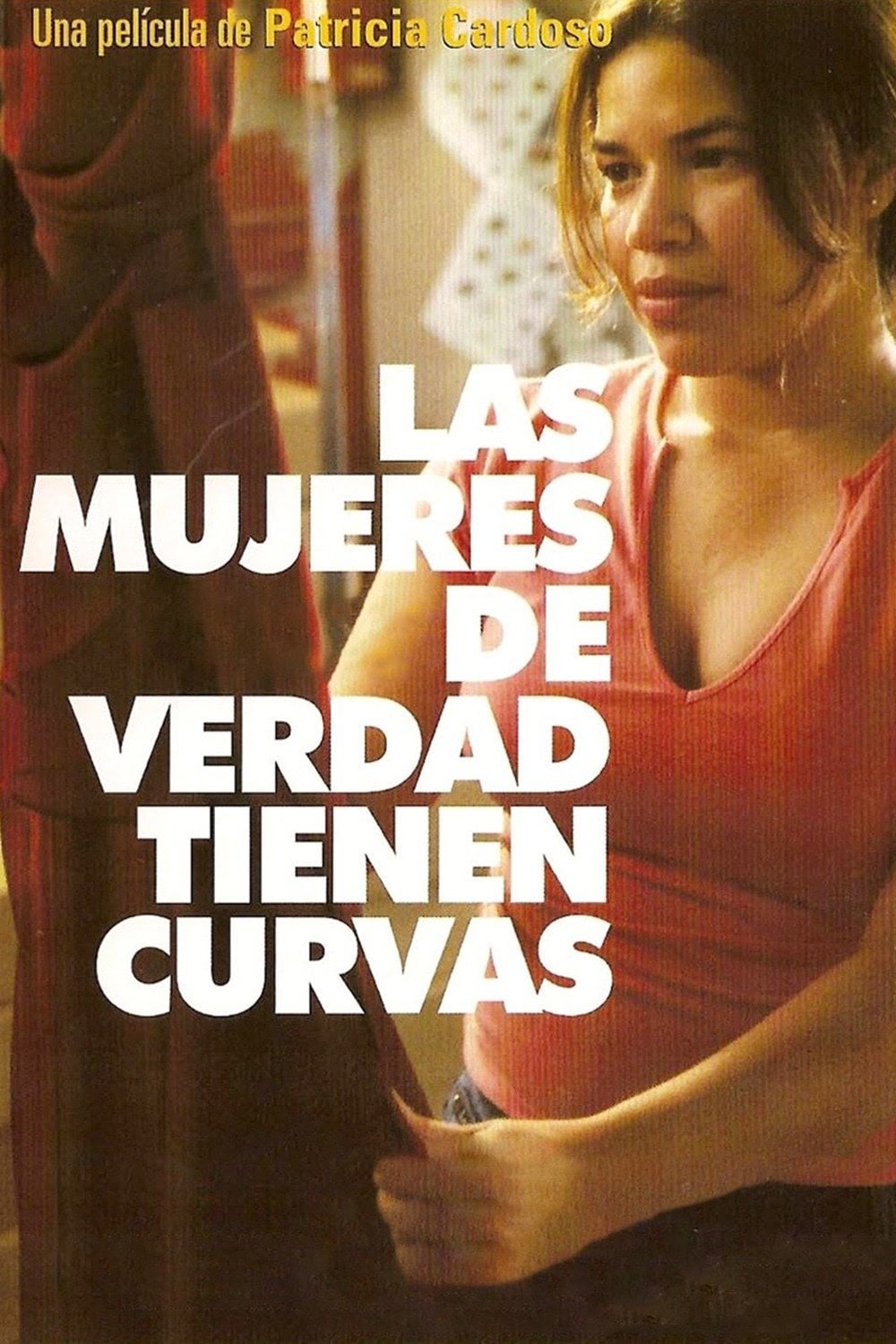 Las mujeres de verdad tienen curvas - Patricia Cardoso · 2002